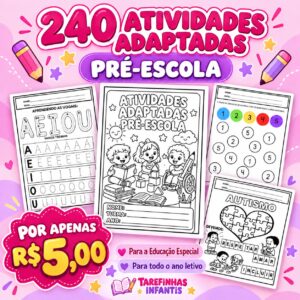 240 ATIVIDADES ADAPTADAS PARA A PRÉ-ESCOLA